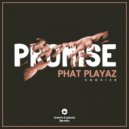 Phat Playaz - Promise (Original Mix)
