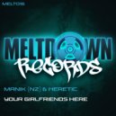 Manik (NZ) & Heretic - Your Girlfriends Here (Original Mix)