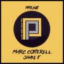 Marc Cotterell - Shake It (Original Mix)