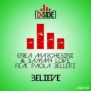 Enea Marchesini & Sammy Love Feat. Paola Belletti - Believe (Original Mix)
