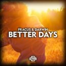 Fracus & Darwin - Better Days (Radio Mix)
