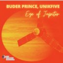 Buder Prince, UniKfive - Eye Of Jupitor (Original Mix)