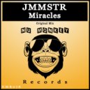 JMMSTR - Miracles (Original Mix)