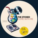 The Stoned - Come With Me