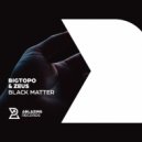 Bigtopo & Zeus - Black Matter (Original Mix)