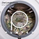 Joe Longbottom - Dirty Money (Original Mix)