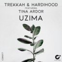 Trekkah & Hardihood feat. Tina Ardor - Uzima (Original Mix)