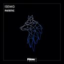 ISEMG - Patetic (Original Mix)