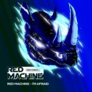 Red Machine - I\'m Afraid (Original Mix)