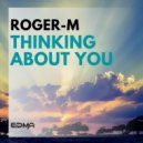 Roger-M - Thinking About You (Extended Mix)