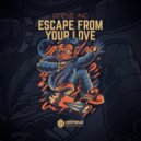 Steve Inc - Escape From Your Love (Original Mix)