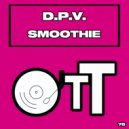D.P.V. - Smoothie (Original Mix)