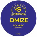 DMIZE - My Way (Original Mix)