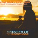 Code Mode & Nicky Chris - Your Unconventional Ways (Original Mix)