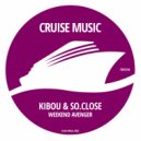 Kibou & So.Close - Weekend Avenger (Radio Edit)