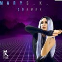 Mary S.K. - Go Away (Original Mix)