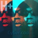 H+ - Cyber Cool ()