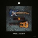 Hebra & Vandermou - We Still Have Bass (Original Mix)