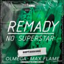 Player Remady - Im Not A Superstar (Olmega & Max Flame Radio Remix)