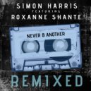 Simon Harris Feat. Roxanne Shante - Never B Another (Kaippa Remix)