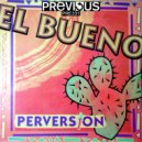 El Bueno - Perversion (Original Mix)