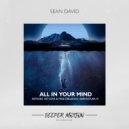 Sean David - All In Your Mind (Original Mix)