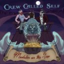 Crew Called Self - Roll The Old Chariot