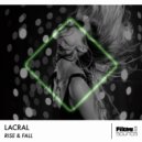 Lacral - Rise & Fall (Original Mix)