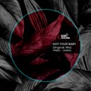 Mabel Caamal - Not Your Baby (Original Mix)
