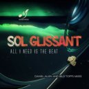 Sol Glissant - All I Need is the Beat (Dub)