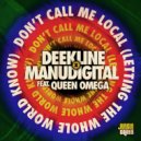 Deekline, Manudigital, Queen Omega - Don\'t Call Me Local (Deekline Remix)