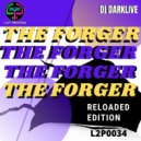 Dj Darklive - The Forger (Reloaded Edition)