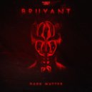 BRUYANT - Dark Matter (Original Mix)