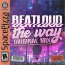 Beatloud - The Way (Original Mix)