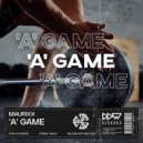 Maurixx - \'A\' Game (Original Mix)