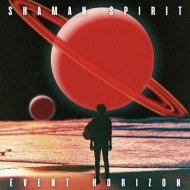 Shaman Spirit - Event Horizon