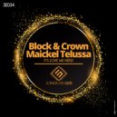 Block & Crown, Maickel Telussa - It\'s Love We Need (Original Mix)