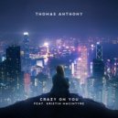 Thomas Anthony feat. Kristin MacIntyre - Crazy On You
