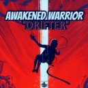 Awakened Warrior - Drifter