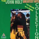 John Holt & The Wailers & Sly & Robbie - Everyday Is A Holiday (Original Mix)