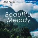 Aleh Famin - Beautiful melody (Original Mix)