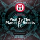 Sentimo - Visit To The Planet Of Robots ()