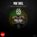 Nik Wel - Welcome to Hell (Original Mix)