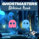 GhostMasters - Delicious Freak (Extended Mix)
