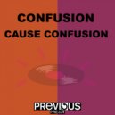 Confusion - Cause Confusion (Original Mix)