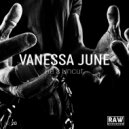 Vanessa June - He\'s Uncut (Original Mix)