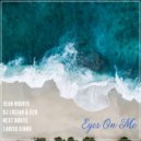 Sean Norvis & DJ Lucian & Geo ft. Next Route & Larisa Sirbu - Eyes on me (Radio Edit)