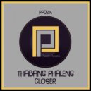Thabang Phaleng - Closer (Original Mix)