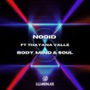 Nooid feat. Thayana Valle - Body, Mind & Soul (Original Mix)
