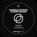 Gabriele Intrivici, Alessio Madaio - Fake ID